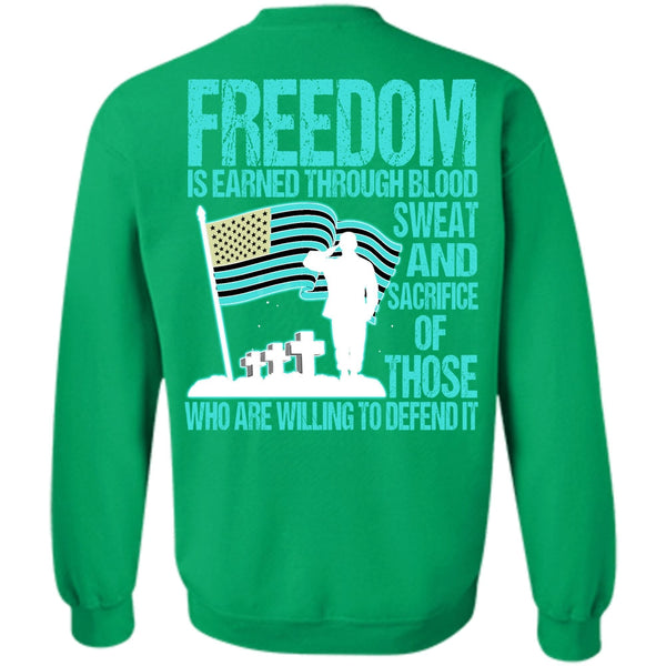 I Love Veteran T Shirt, Freedom Is Earned Sweatshirt