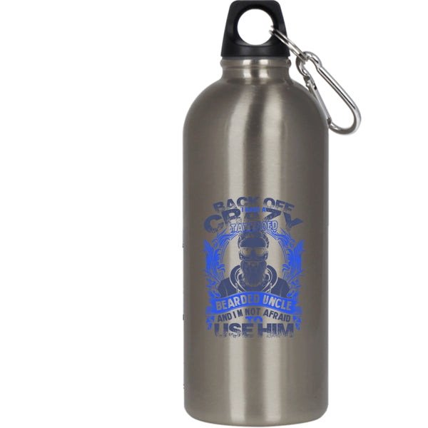 I Have A Crazy Tattooed Bearded Uncle 20 oz Stainless Steel Bottle,Awesome Uncle Outdoor Sports Water Bottle