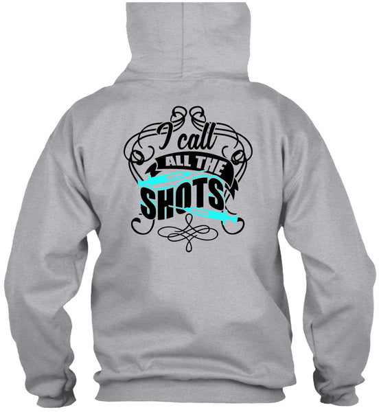 I Call All The Shots T Shirt, I Love Doctor T Shirt