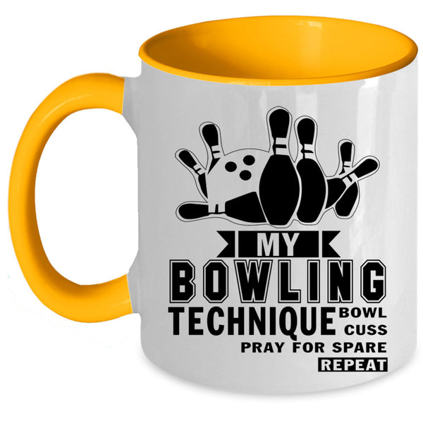 Funny Bowling Coffee Mug, My Bowling Technique Accent Mug