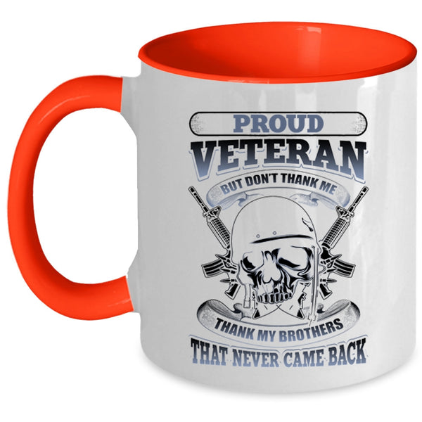 Thank My Brothers That Never Came Back Coffee Mug, Proud Veteran Accent Mug