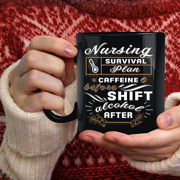 Nursing Survival Plan Coffee Mug, Coffee Drinker Coffee Cup