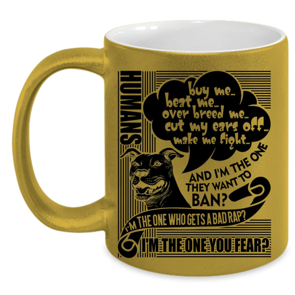 Cute Dog Lovers Coffee Mug, Humans Buy Me Beat Me Accent Mug
