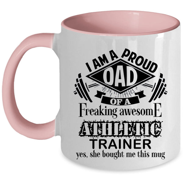 Awesome Dad Coffee Mug, I Am A Proud Dad Of An Athletic Trainer Accent Mug