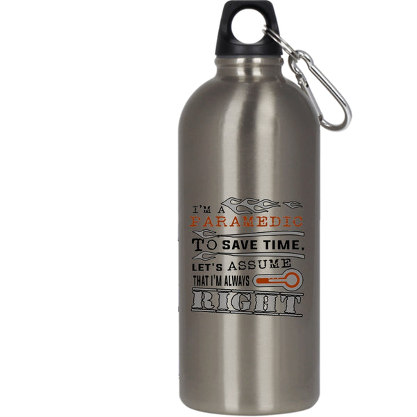 I'm A Paramedic 20 oz Stainless Steel Bottle,Cool Gift For Paramedic Outdoor Sports Water Bottle