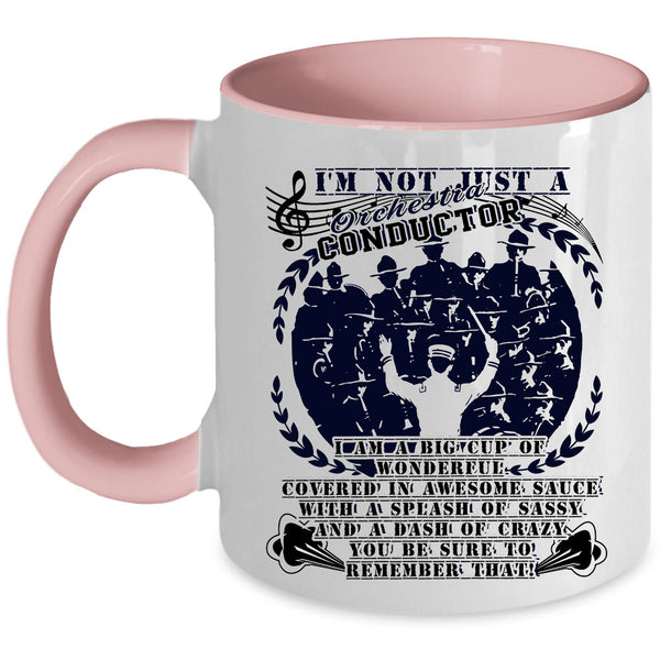 Cool Music Coffee Mug, I'm Not Just A Orchestra Conductor Accent Mug