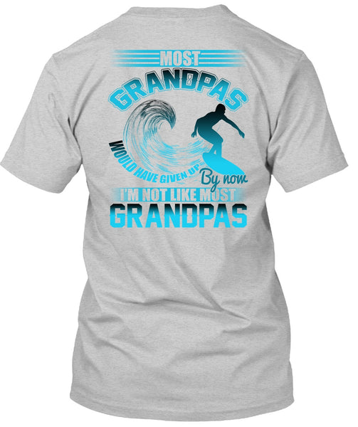 I'm Not Like Most Grandpas T Shirt, I Love Grandpa T Shirt