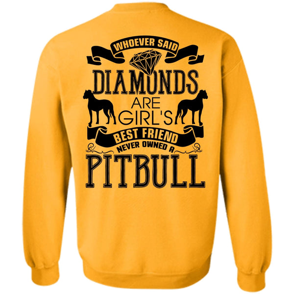 I Love My Dog T Shirt, Never Owned A Pit Bull Sweatshirt