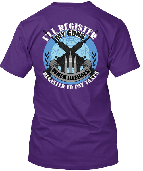I'll Register My Guns T Shirt, Being A Veteran T Shirt
