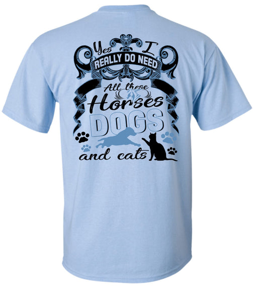 All These Horses Dogs And Cats T Shirt, I Love Equestrian T Shirt