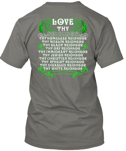 Love Thy Neighbor T Shirt, Being A Neighbor T Shirt