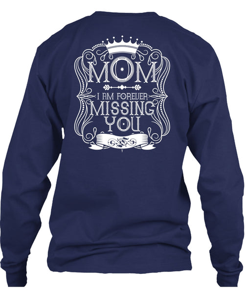 I Am Forever Missing You T Shirt, Being A Mom T Shirt