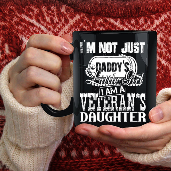 I Am A Veteran's Daughter Coffee Mug, Gift For Daughter Coffee Cup
