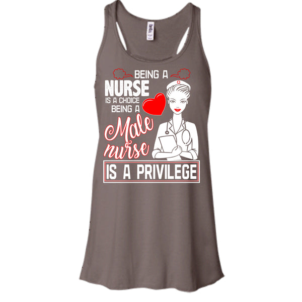 Being A Nurse Is A Choice T Shirt, Being A Nurse Is A Privilege T Shirt, Cool T Shirt