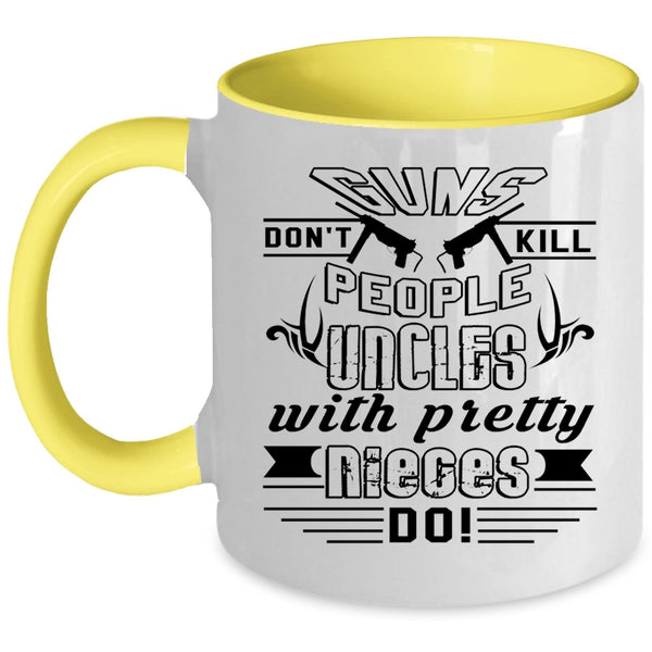 Awesome Uncles Coffee Mug, Uncles With Pretty Nieces Do Accent Mug