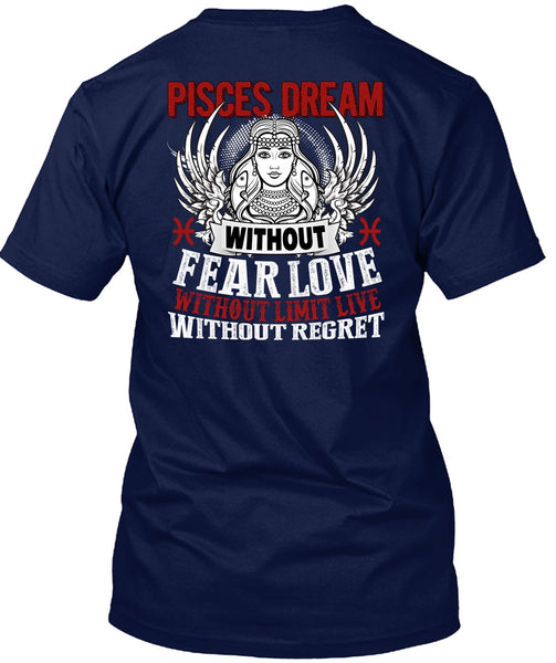 Pisces Dream Without Fear Love T Shirt, Being A Pisces T Shirt