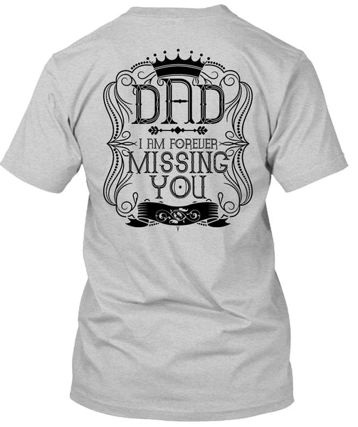 I Am Forever Missing You T Shirt, I Love Dad T Shirt