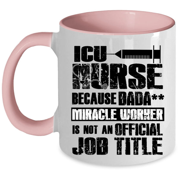Cool Job Title Coffee Mug, ICU Nurse Accent Mug