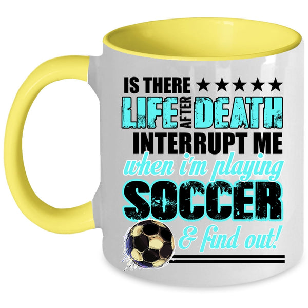 Cute Gift For Soccer Player Coffee Mug, I'm Playing Soccer Accent Mug