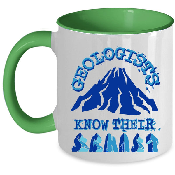 Funny Geologists Coffee Mug, Geologists Know Their Schist Accent Mug