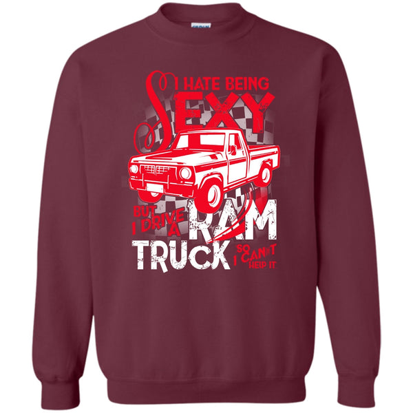 But I Drive A Ram Truck T Shirt, Coolest Ram Truck Sweatshirt