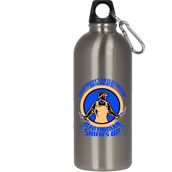 Everybody's An Electrician 20 oz Stainless Steel Bottle,The Real Electrician Shows Up Outdoor Sports Water Bottle