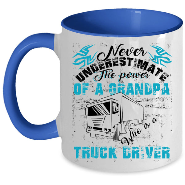 Funny Trucker Coffee Mug, The Power Of A Grandpa Is A Truck Driver Accent Mug