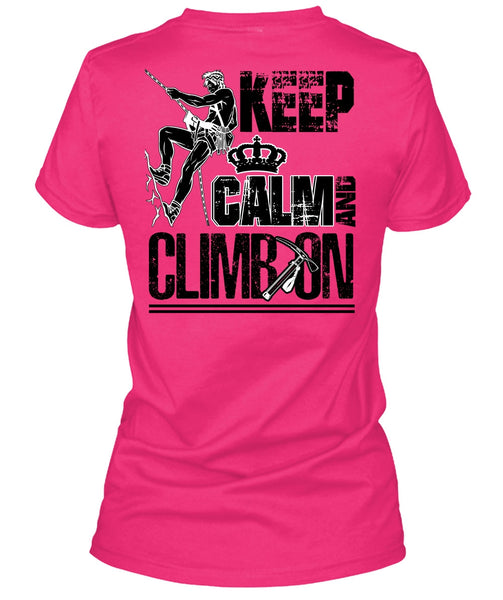 Keep Calm And Climb On T Shirt, I Love Mountain T Shirt