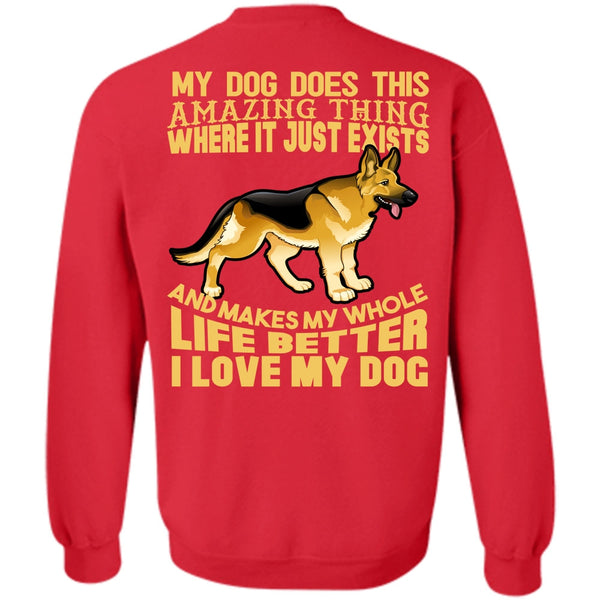 My Dog Does This Amazing T Shirt, My Favorite Sweatshirt