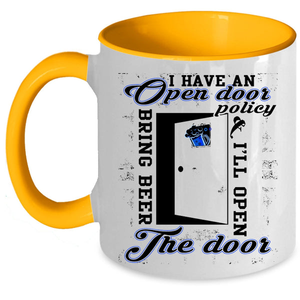 I'll Open Bring Beer The Door Coffee Mug, I Have An Open Door Policy Accent Mug