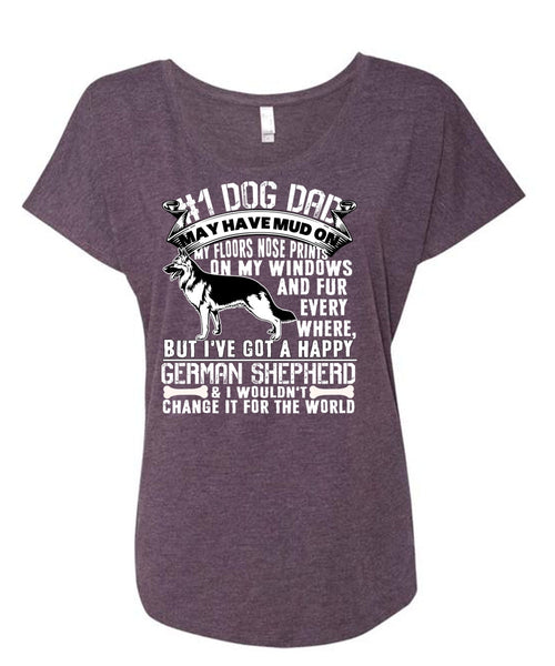 Dog Dad May Have Mud T Shirt, I've Got A Happy German Shepherd T Shirt, Cool Shirt (Ladies' Triblend Dolman Sleeve)