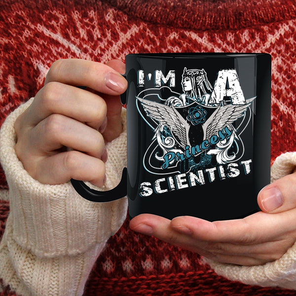 I'm A Princess Scientist Coffee Mug, Cool Gift For My Daughter Coffee Cup