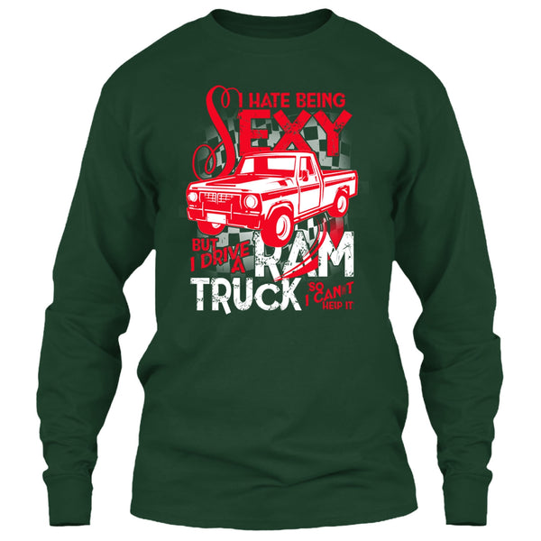 I Hate Sexy T Shirt, But I Drive A Ram Truck T Shirt