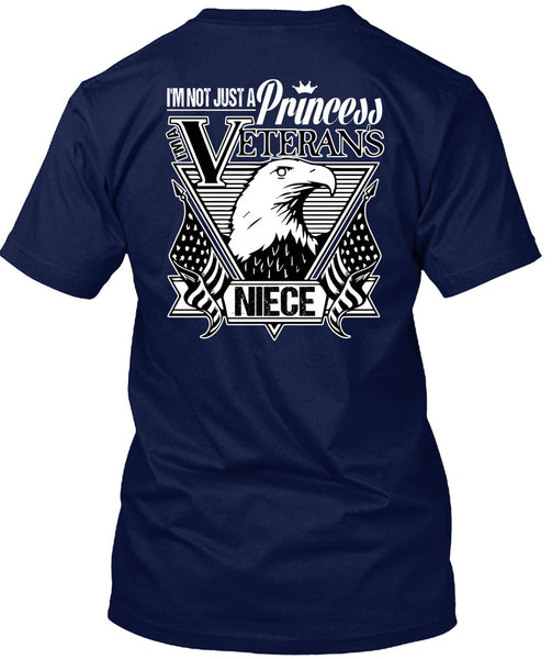 I'm Not Just A Princess Veterans Niece T Shirt, Being A Veteran T Shirt