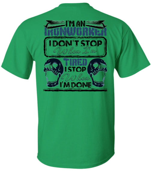 I'm An Ironworker T Shirt, Being An Ironworker T Shirt