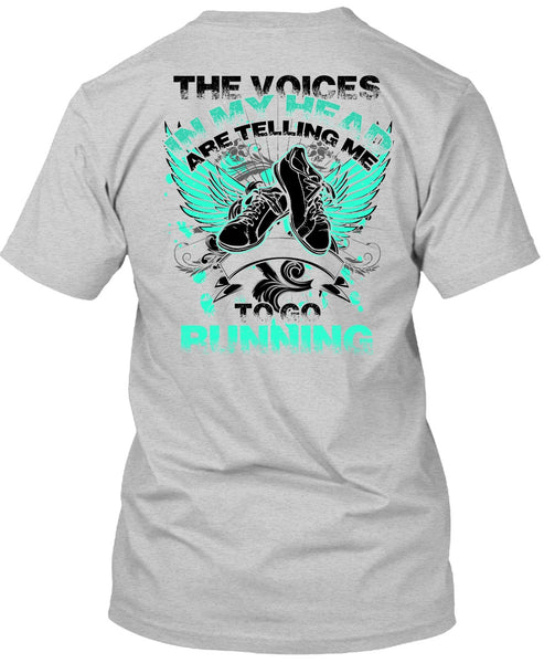 Telling Me To Go Running T Shirt, I Love Running T Shirt