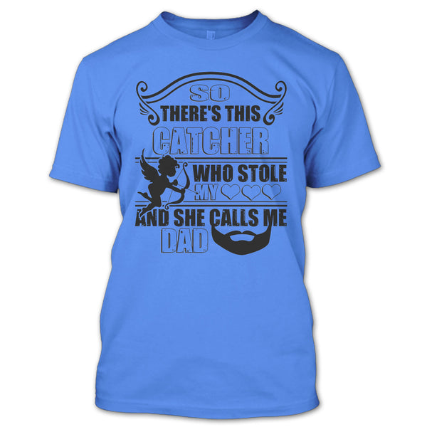 There’s This Catcher T Shirt, I Love My Catcher T Shirt