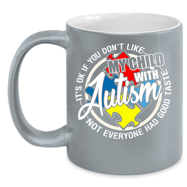 My Child With Autism Coffee Mug, Awesome Autism Mom Coffee Cup