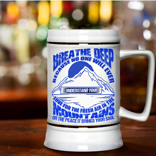 The Fresh Air In The Mountains Beer Stein 22oz, Breathe Deep Beer Mug