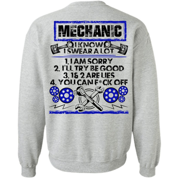 I Love Mechanic T Shirt, I Know I Swear A Lot Sweatshirt