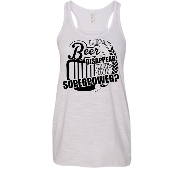 I Make Beer Disapear T Shirt, Coolest Beer Drinker Tank Top