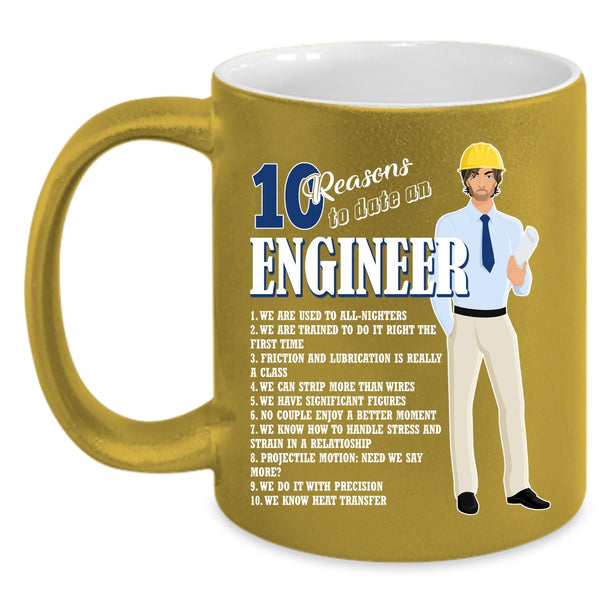10 Reasons To Date An Engineer Coffee Mug, Cool Couple Coffee Cup