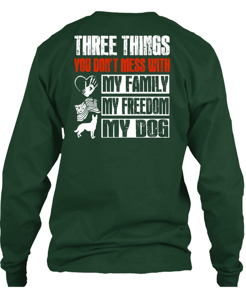 My Family My Freedom My Dog T Shirt, You Don't Mess T Shirt