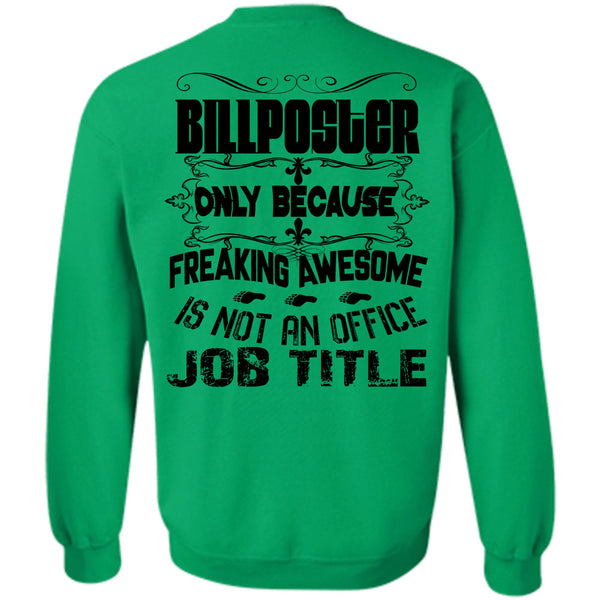 Being A Dispatcher T Shirt, Billposter Only Because Is Not An Office Job Title Sweatshirt