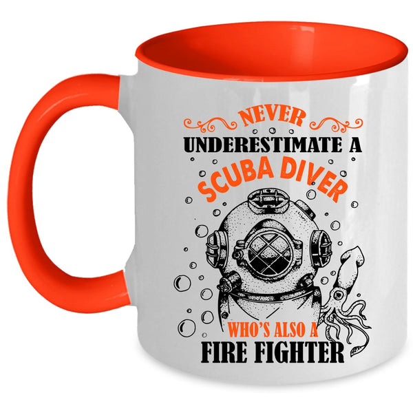 Awesome Scuba Diver Coffee Mug, Scuba Diver Is Also A Fire Fighter Accent Mug
