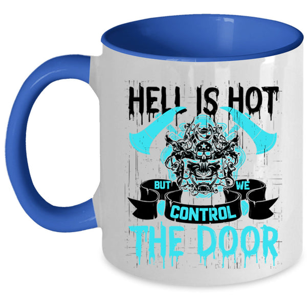 Cool Fireman Coffee Mug, We Control The Door Accent Mug