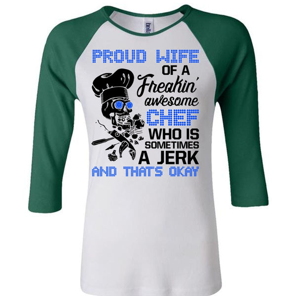Proud Wife Of A Freaking Awesome Chef T Shirt, I Love Cooking T Shirt, Awesome T-Shirts