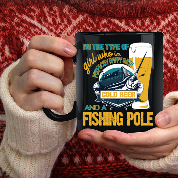 Happy With Cold Beer And A Fishing Pole Coffee Mug, Cool Girls Coffee Cup