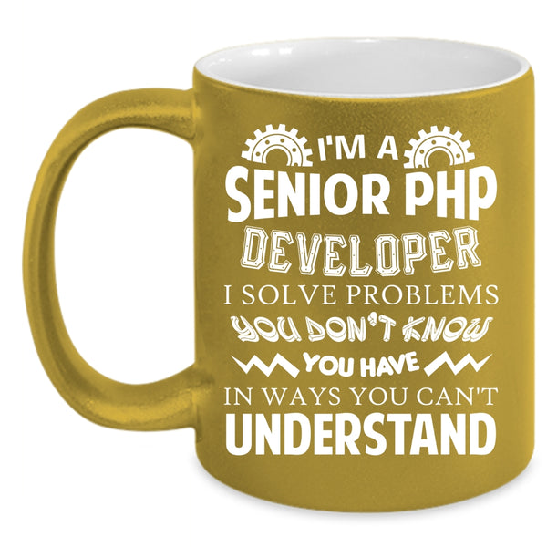 I'm A Senior Php Developer Coffee Mug, Cool Job Title Coffee Cup