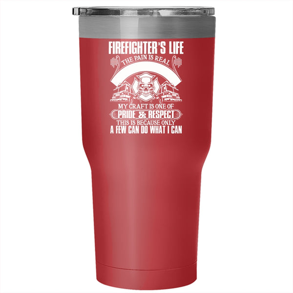 Firefighter's Life Tumbler 30 oz Stainless Steel, Awesome Gift For Firefighter Travel Mug